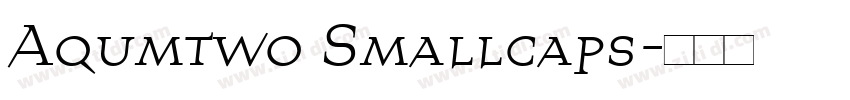 Aqumtwo Smallcaps字体转换